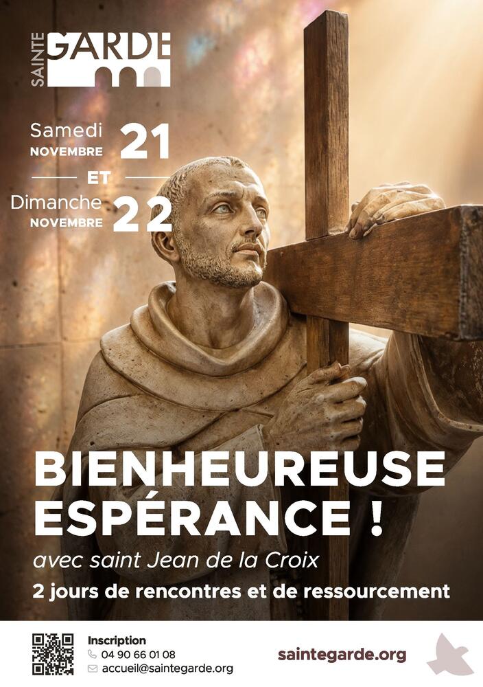 Bienheureuse esp&eacute;rance ! avec saint Jean de la Croix