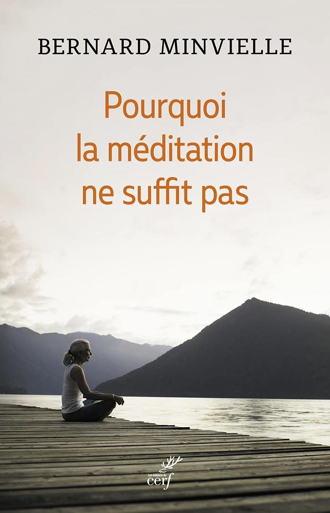 Pourquoi la méditation ne suffit pas