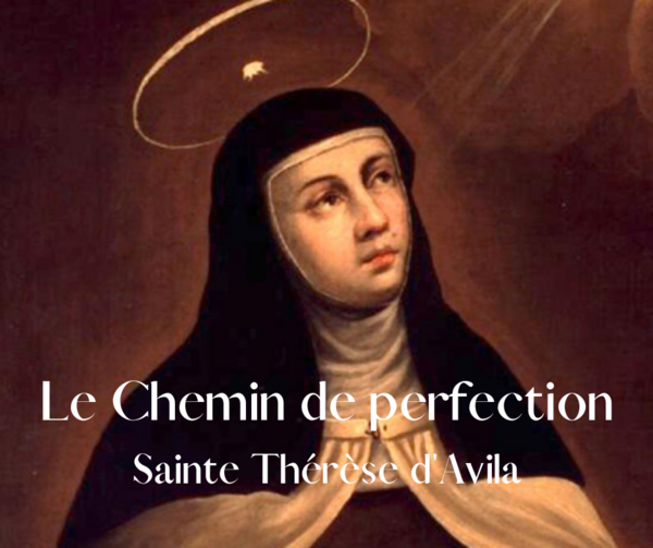 Session Sainte Thérèse d'Avila le Chemin de perfection Actualités
