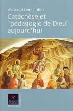 Ouvrage : Edition de "Catéchèse et pédagogie de Dieu aujourd'hui"