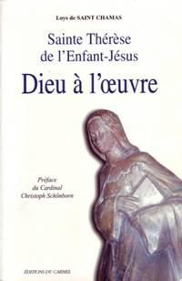 Ouvrage : Thérèse de l'Enfant-Jésus, Dieu à l’œuvre.