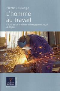 Ouvrage : L'homme au travail - L'éclairage de la Bible et de l'engagement social de l'Eglise