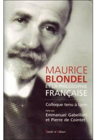 « Introduction au Colloque de Lyon (janvier 2005). Maurice Blondel, philosophe » in Maurice Blondel et la philosophie française