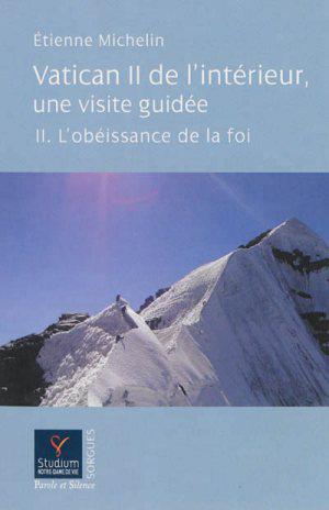 Vatican II de l'intérieur, une visite guidée - II. L'obéissance de la foi