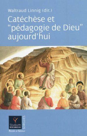 Catéchèse et pédagogie de Dieu aujourd'hui