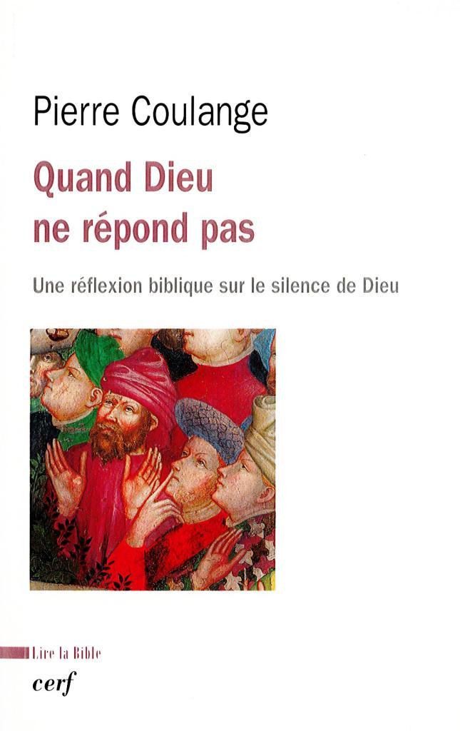 Ouvrage : Quand Dieu ne répond pas ; une réflexion biblique sur le silence de Dieu