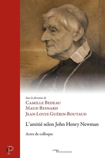 L'amiti&eacute; selon John Henry Newman