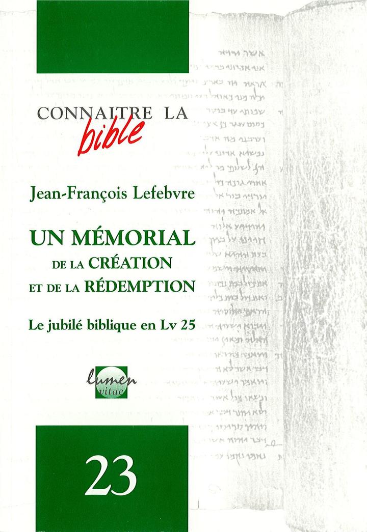 Ouvrage : Un mémorial de la création et de la rédemption. Le jubilé biblique en Lv 25