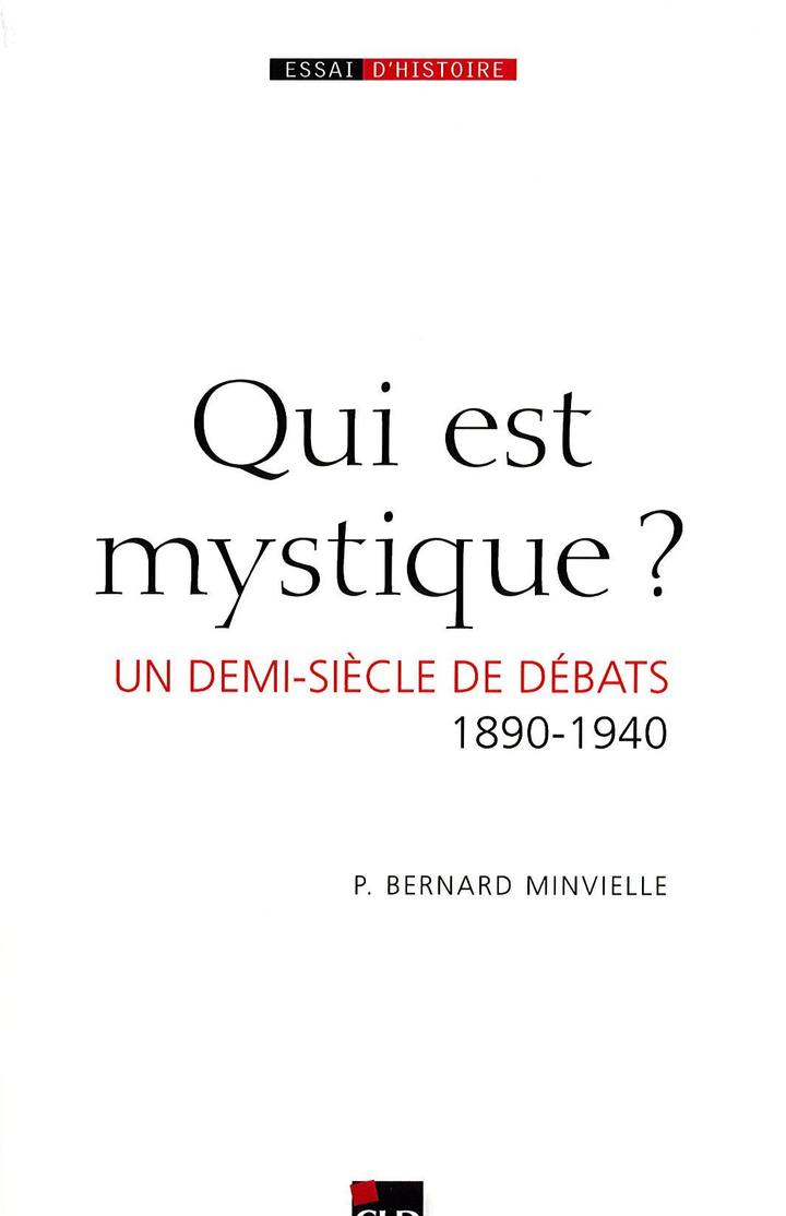 Ouvrage : "Qui est mystique 1890-1940 Un demi-siècle de débats"