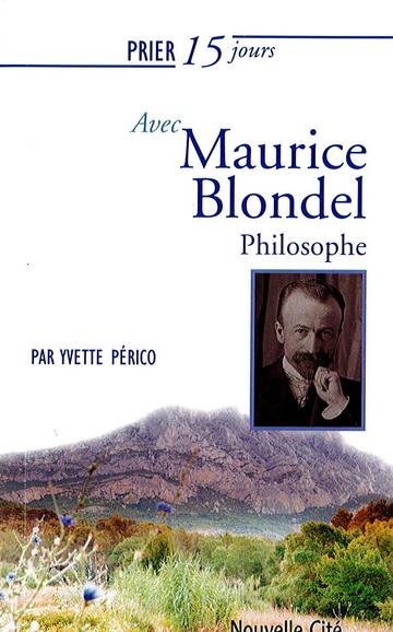 Ouvrage : Prier quinze jours avec Maurice Blondel philosophe