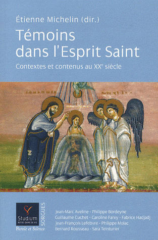 Témoins dans l'Esprit Saint. Contextes et contenus au XX° siècle